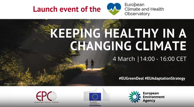 Webinar: Keeping healthy in a changing climate - launch of the European Climate and Health Observatory. March 2021